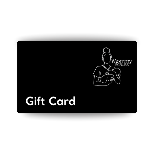 Mommy Scrubs Gift Card